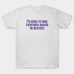 Everything Around Me T-Shirt